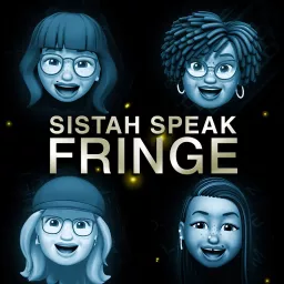 Sistah Speak: Fringe