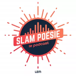 SLAM POÉSIE le podcast - LEM artwork