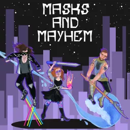 Masks and Mayhem Podcast artwork