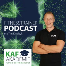 Karriere als Fitnesstrainer | KAF Akademie Podcast artwork