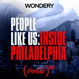 People Like Us: Inside Philadelphia Podcast artwork