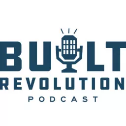 Built Revolution Podcast artwork