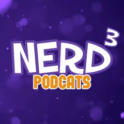 Nerd³ Podcats Podcast artwork