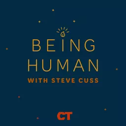 Being Human with Steve Cuss Podcast artwork
