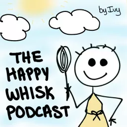 The Happy Whisk Podcast artwork