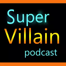 Sci-Fi Hunt's SuperVillain Podcast artwork
