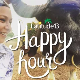 Latitude13 Happy Hour Podcast artwork