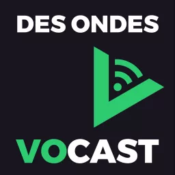 Des Ondes Vocast Podcast artwork