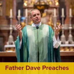 Father Dave Preaches