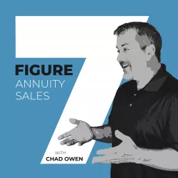7 Figure Annuity Sales Podcast artwork