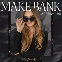 Make Bank with Marie Wold Podcast artwork
