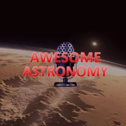 AWESOME ASTRONOMY Podcast artwork