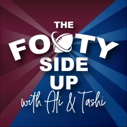The Footy Side Up Podcast with Ali and Tashi artwork