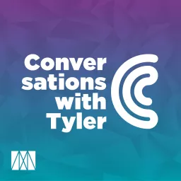 Conversations with Tyler Podcast artwork