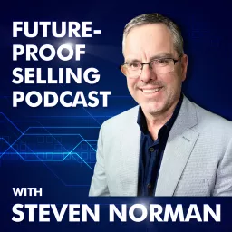 Future-Proof Selling Podcast artwork