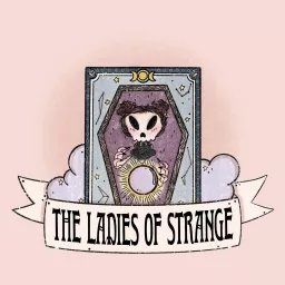 The Ladies of Strange Podcast artwork