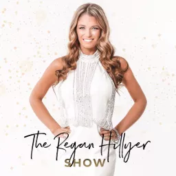 The Regan Hillyer Show Podcast artwork