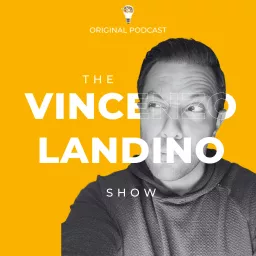 The Vincenzo Landino Show Podcast artwork