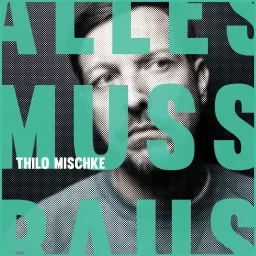 Alles Muss Raus - Mit Thilo Mischke Podcast artwork