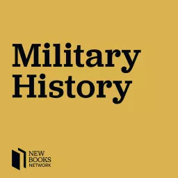 New Books in Military History Podcast artwork