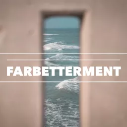 Far Betterment Podcast artwork