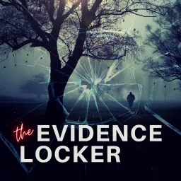 Evidence Locker True Crime Podcast artwork