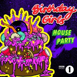 Birthday Girls' House Party Podcast artwork