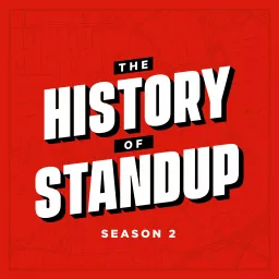 The History of Standup Podcast artwork