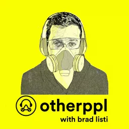 Otherppl with Brad Listi Podcast artwork