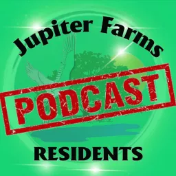 Jupiter Farms Residents Podcast artwork