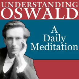 Understanding Oswald, A daily meditation