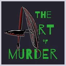 The Art of Murder Podcast artwork
