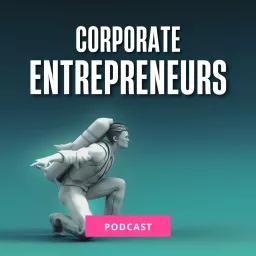 Corporate Entrepreneurs Podcast artwork
