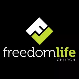 Freedom Life Church Podcast artwork