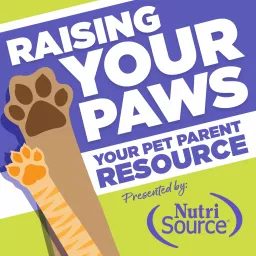 Raising Your Paws- Your resource for dog & cat pet parents Podcast artwork