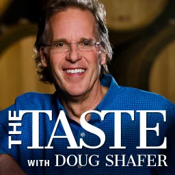 The Taste with Doug Shafer – Stories of Winemakers and Wine Podcast artwork