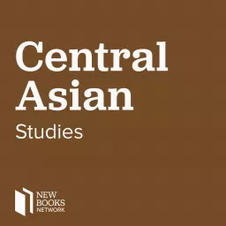 New Books in Central Asian Studies Podcast artwork