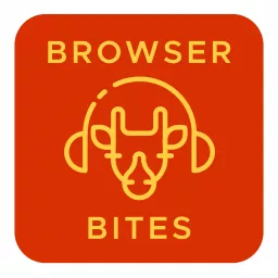 Browser Bites Podcast artwork