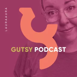 The Gutsy Podcast | Mindset, Personal Development & Entrepreneurship for Women