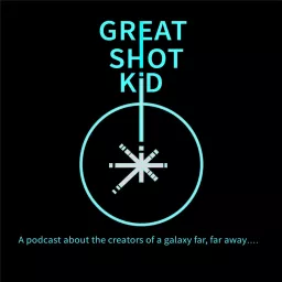 Great Shot, Kid! Podcast artwork