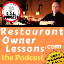 Restaurant Owner Lessons Podcast:2024 Season