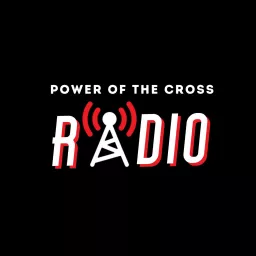 Power of the Cross Radio Podcast artwork