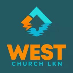 West Church Podcast | Mooresville, Lake Norman, NC | Relevant messages for today artwork