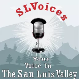 San Luis Valley Voices Podcast artwork