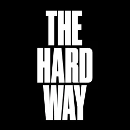 Choose the Hard Way