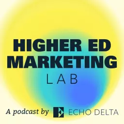 Higher Ed Marketing Lab Podcast artwork