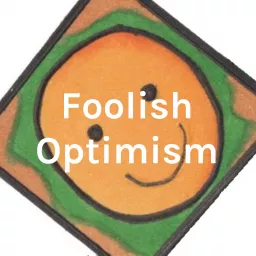 Foolish Optimism Podcast artwork