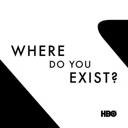 Where Do You Exist? Podcast artwork