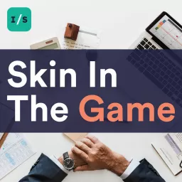 Skin In The Game Podcast artwork