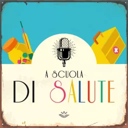 A Scuola di Salute Podcast artwork